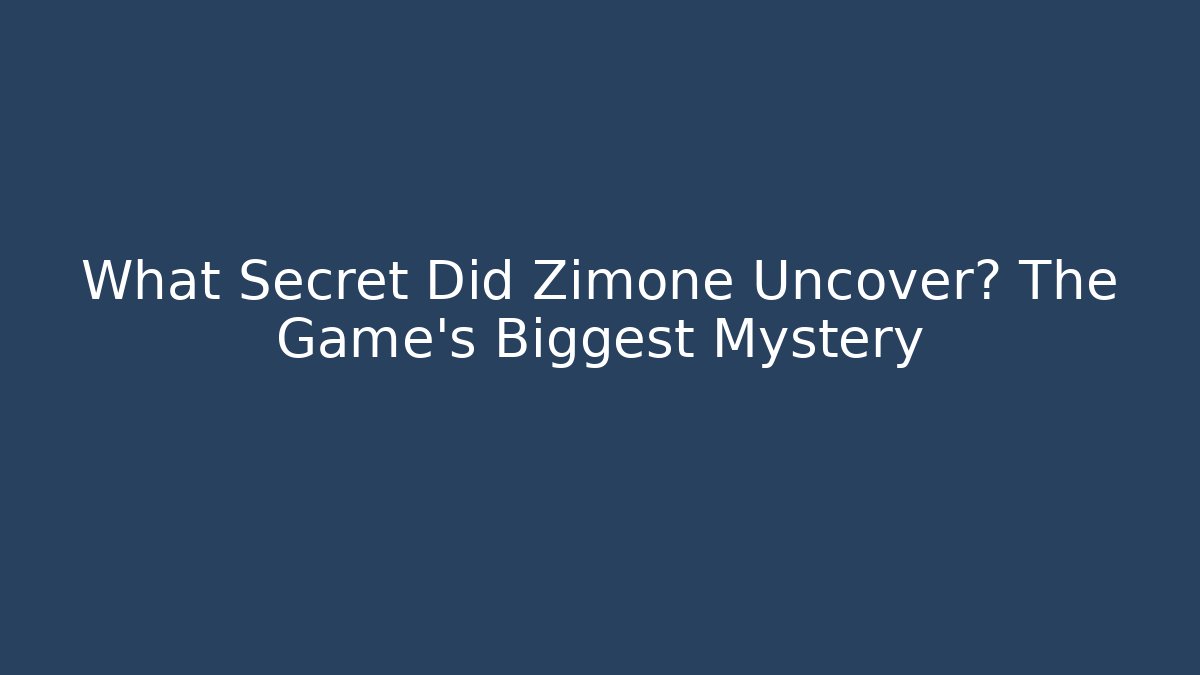 What Secret Did Zimone Uncover? The Game's Biggest Mystery - Critter Realm