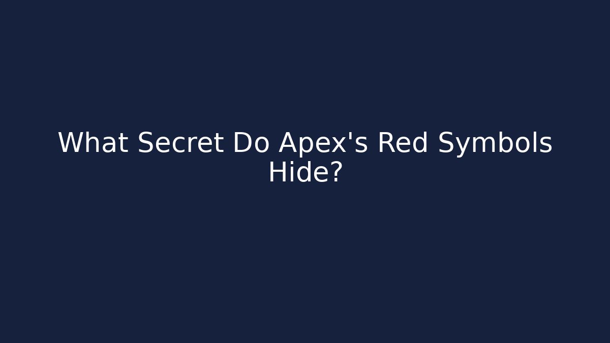 What Secret Do Apex's Red Symbols Hide?