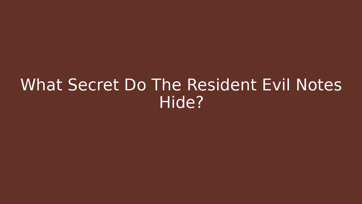 What Secret Do The Resident Evil Notes Hide? - Critter Realm