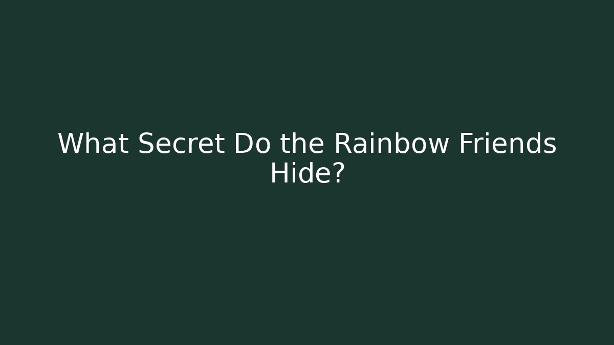 What Secret Do the Rainbow Friends Hide? - Critter Realm