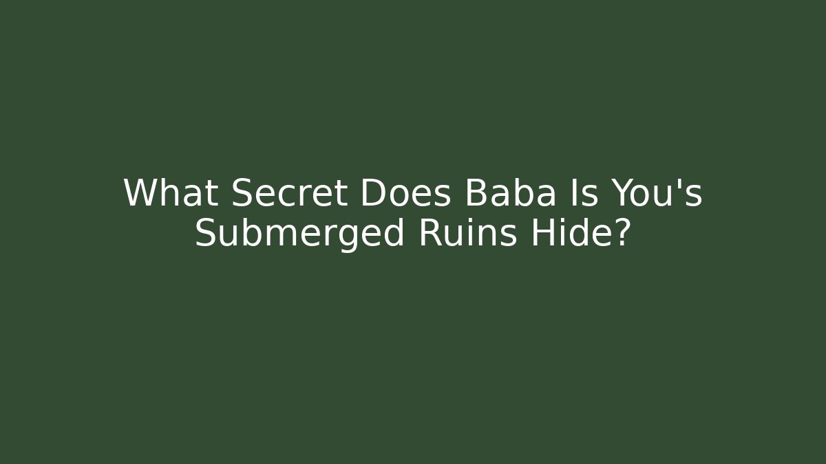 What Secret Does Baba Is You's Submerged Ruins Hide?