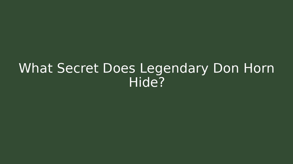 What Secret Does Legendary Don Horn Hide? - Critter Realm