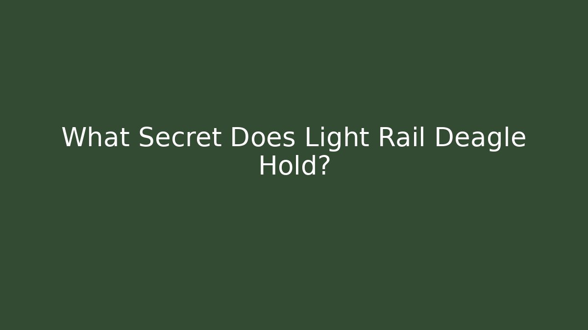 What Secret Does Light Rail Deagle Hold? - Critter Realm