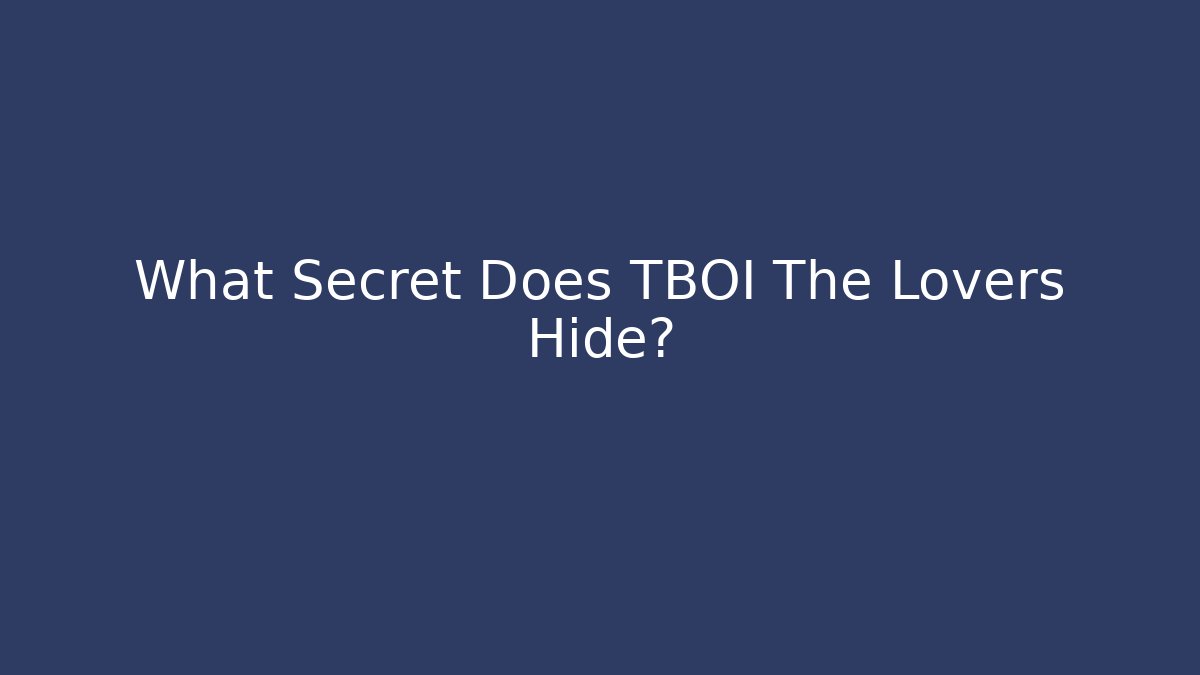 What Secret Does TBOI The Lovers Hide?