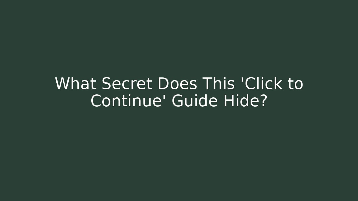What Secret Does This 'Click to Continue' Guide Hide? - Critter Realm