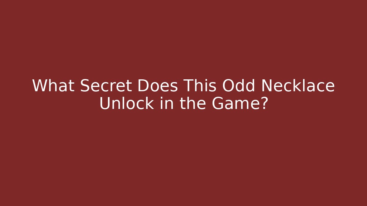 What Secret Does This Odd Necklace Unlock in the Game? - Critter Realm