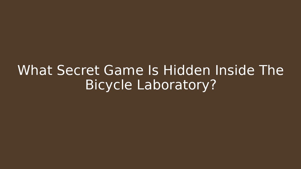 What Secret Game Is Hidden Inside The Bicycle Laboratory? - Critter Realm