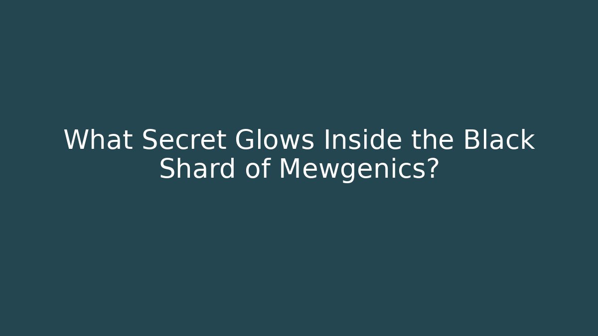 What Secret Glows Inside the Black Shard of Mewgenics?