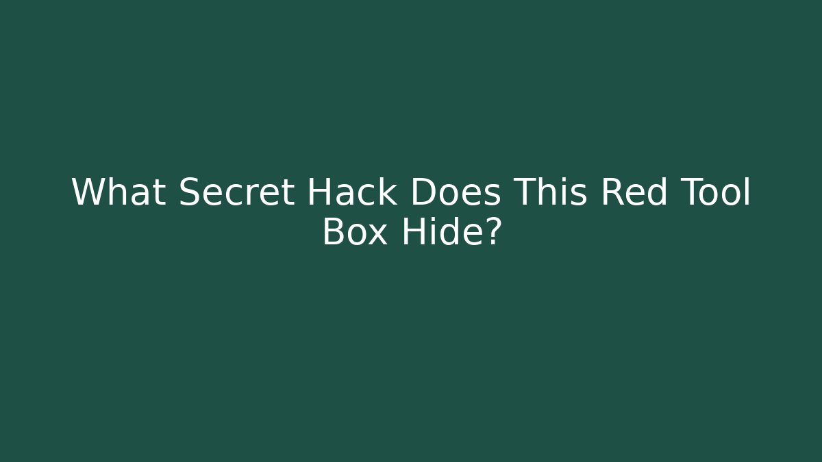 What Secret Hack Does This Red Tool Box Hide? - Critter Realm