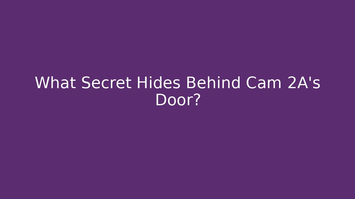What Secret Hides Behind Cam 2A's Door? - Critter Realm