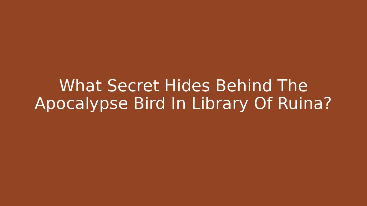What Secret Hides Behind The Apocalypse Bird In Library Of Ruina?