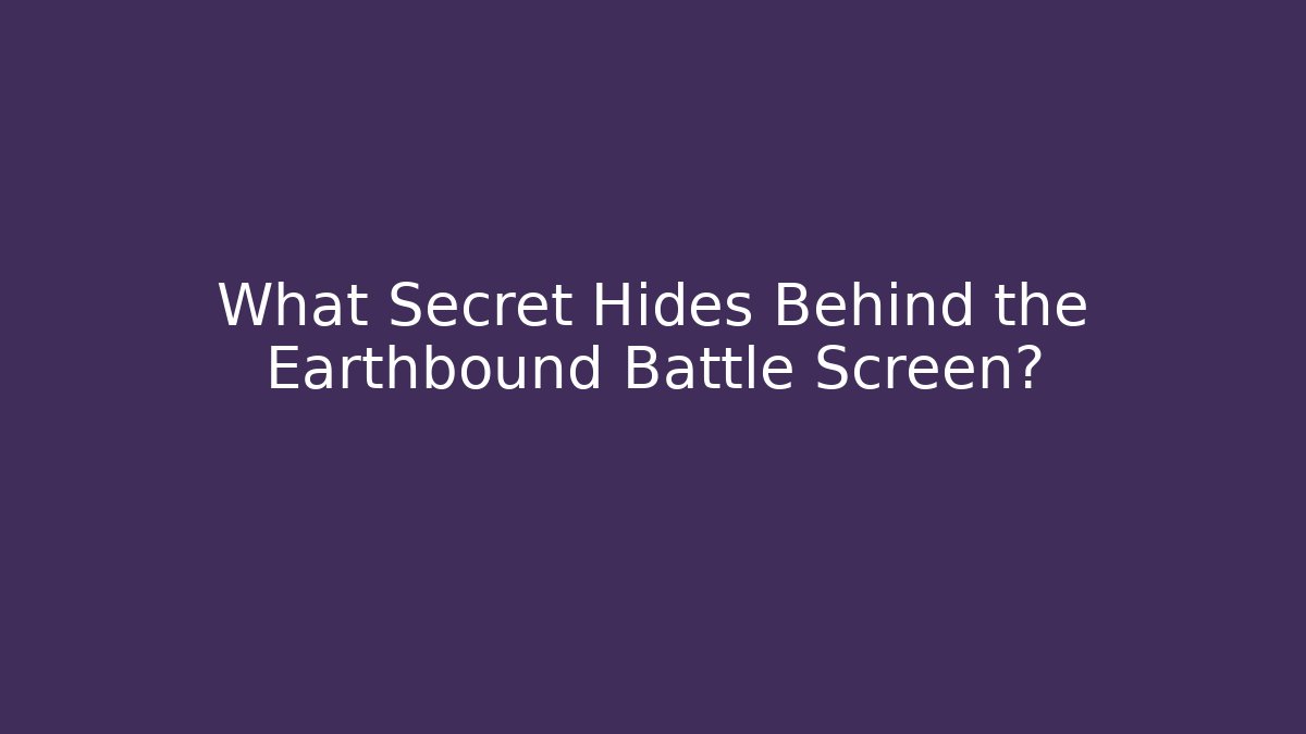 What Secret Hides Behind the Earthbound Battle Screen?