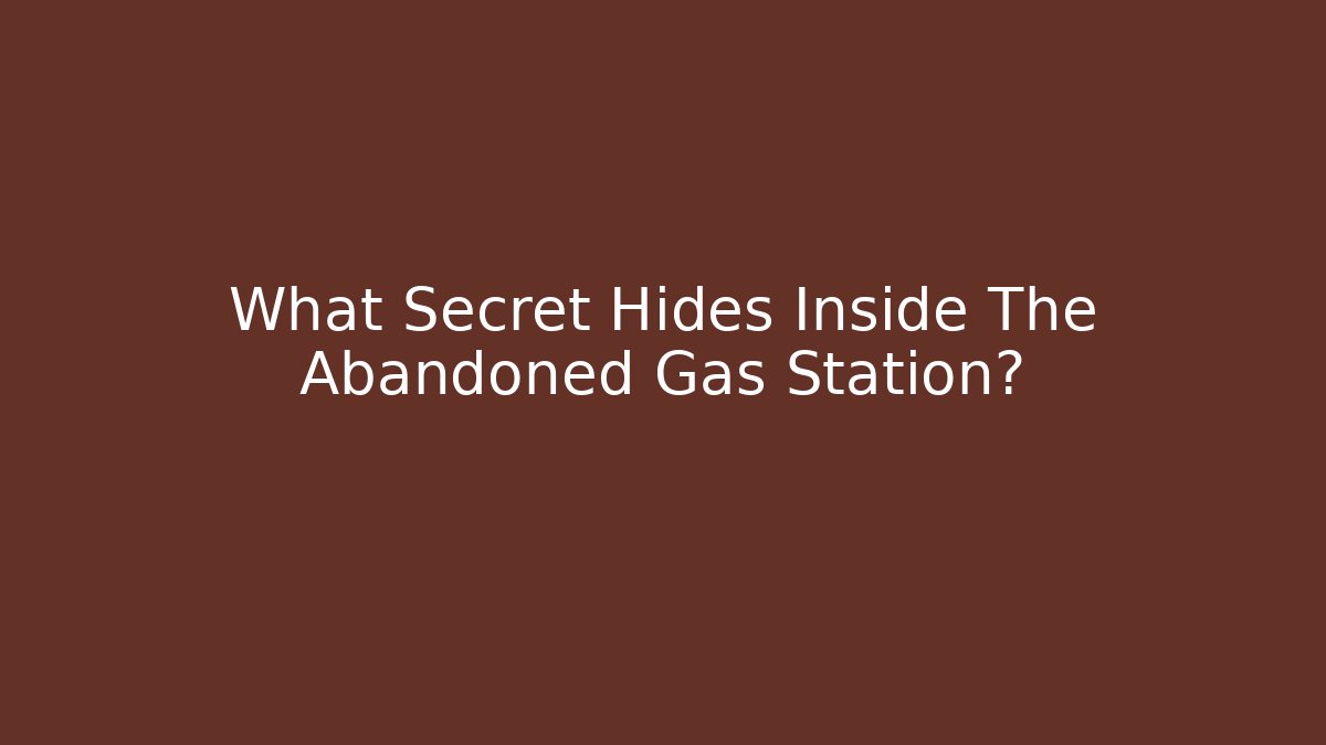 What Secret Hides Inside The Abandoned Gas Station?