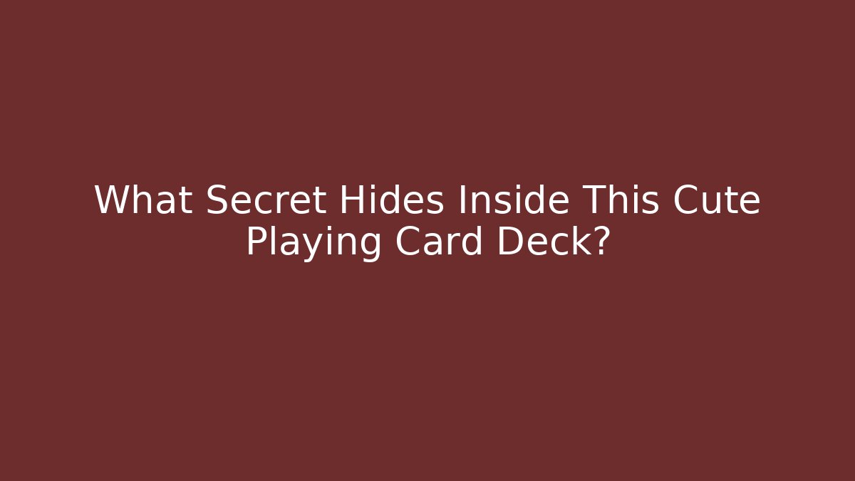 What Secret Hides Inside This Cute Playing Card Deck?