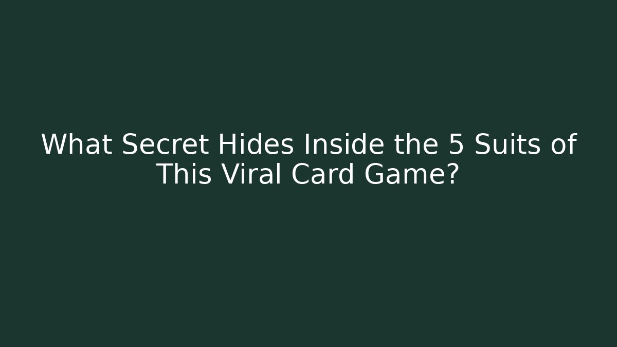 What Secret Hides Inside the 5 Suits of This Viral Card Game?