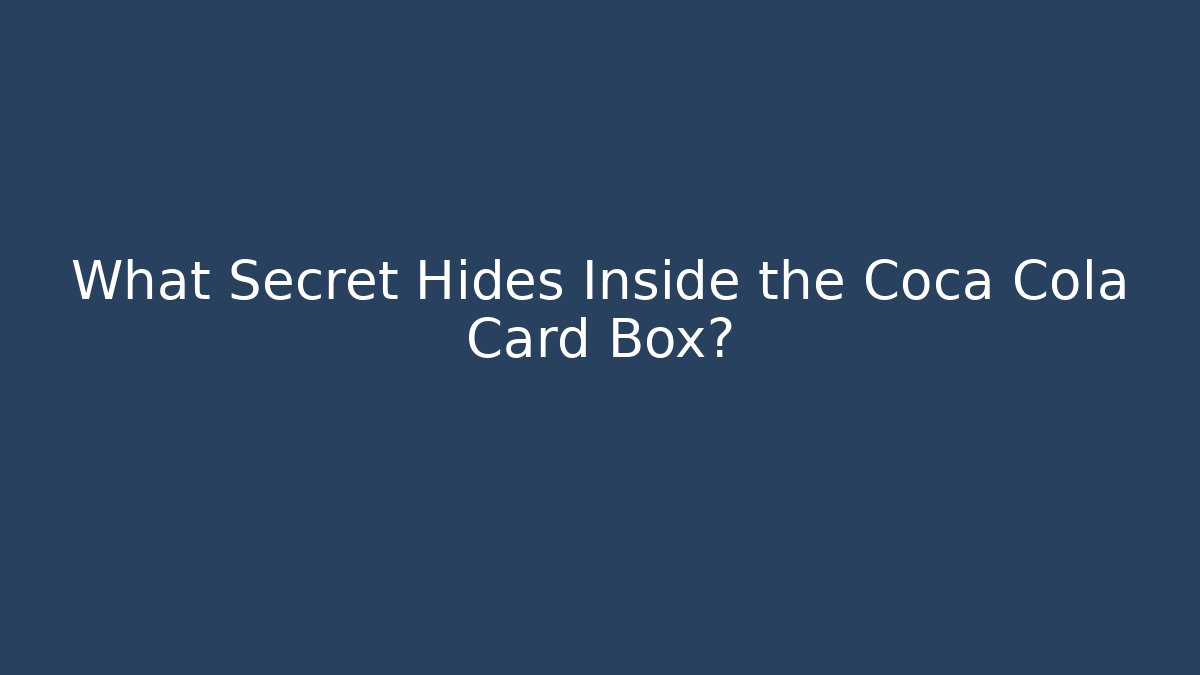 What Secret Hides Inside the Coca Cola Card Box? - Critter Realm