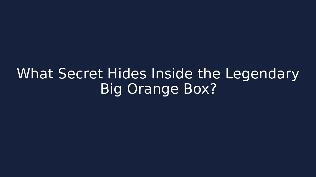 What Secret Hides Inside the Legendary Big Orange Box? - Critter Realm