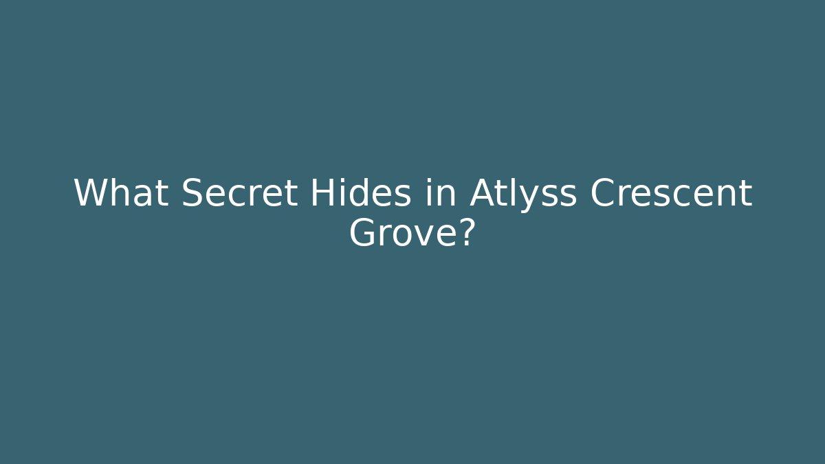 What Secret Hides in Atlyss Crescent Grove? - Critter Realm
