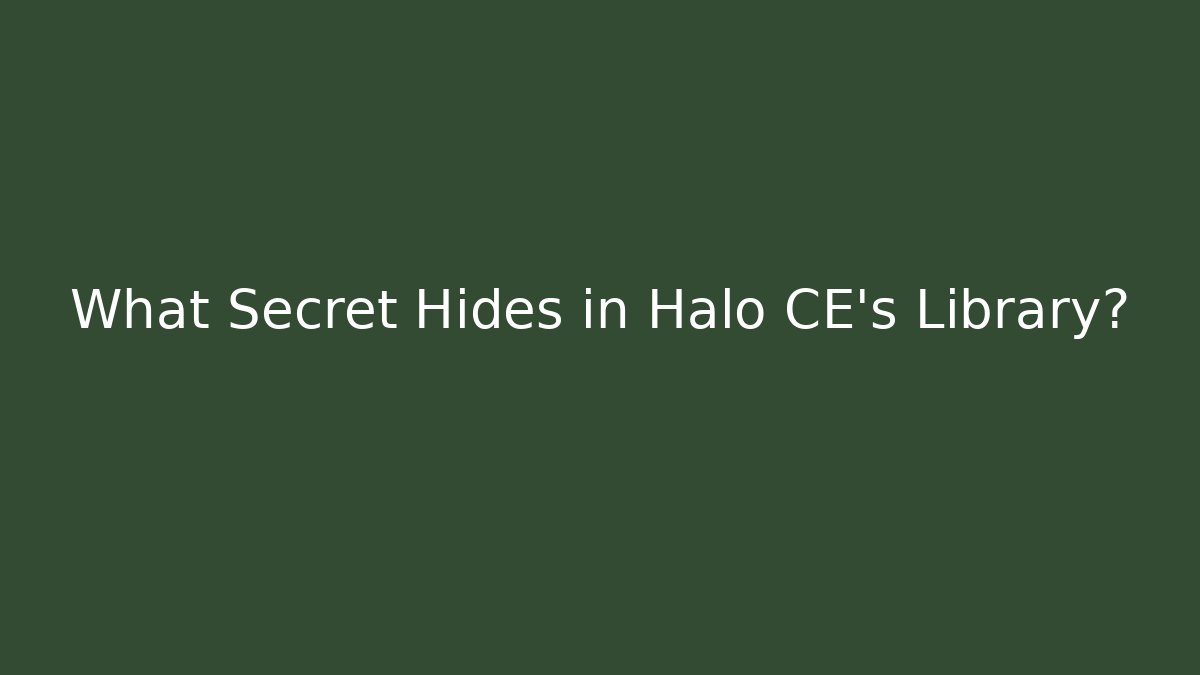 What Secret Hides in Halo CE's Library?