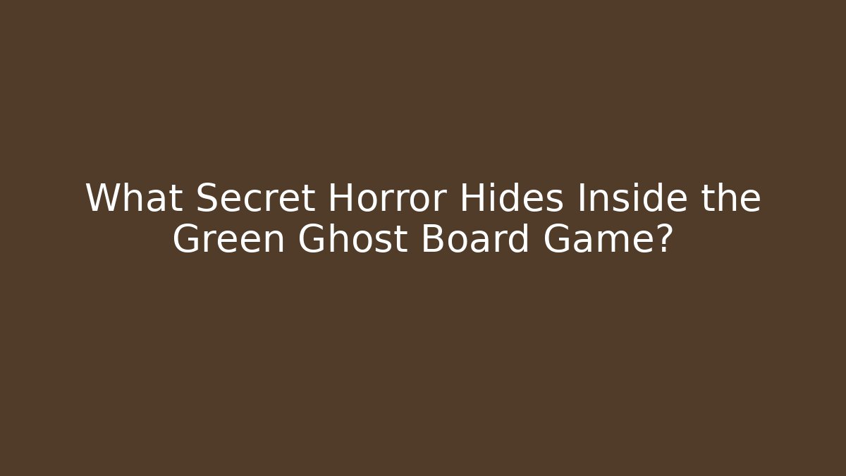 What Secret Horror Hides Inside the Green Ghost Board Game? - Critter Realm