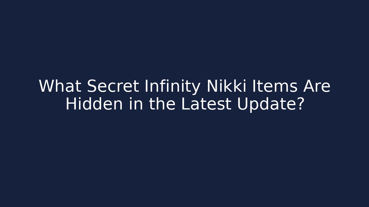 What Secret Infinity Nikki Items Are Hidden in the Latest Update? - Critter Realm