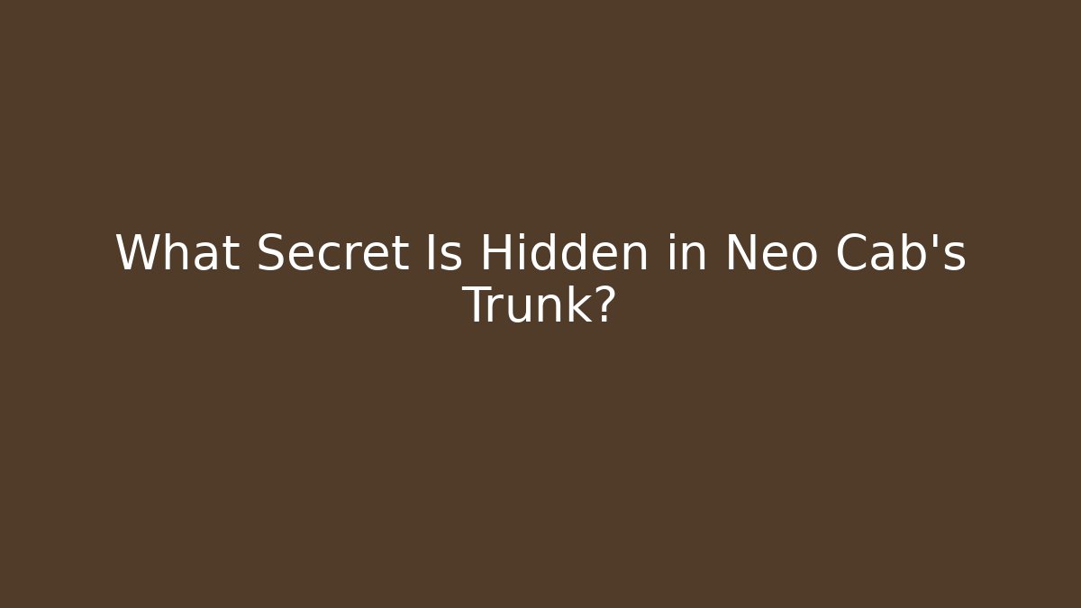 What Secret Is Hidden in Neo Cab's Trunk?