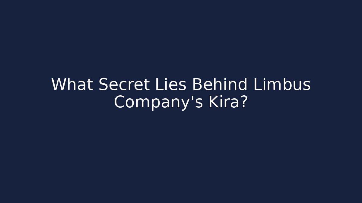 What Secret Lies Behind Limbus Company's Kira?