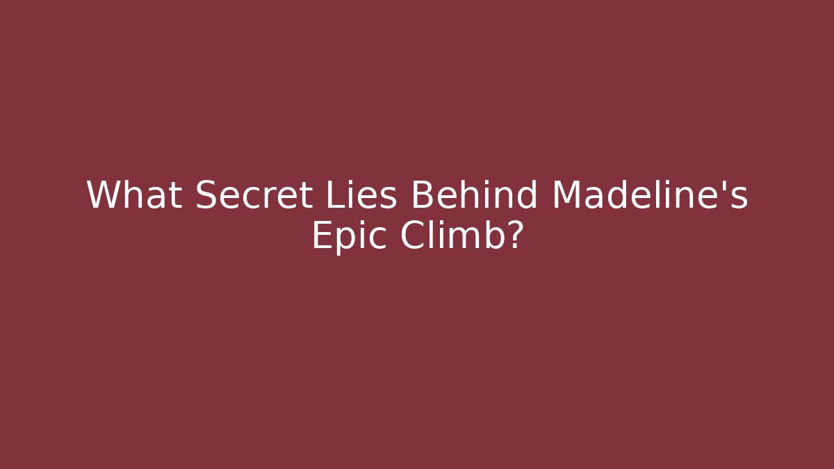 What Secret Lies Behind Madeline's Epic Climb? - Critter Realm