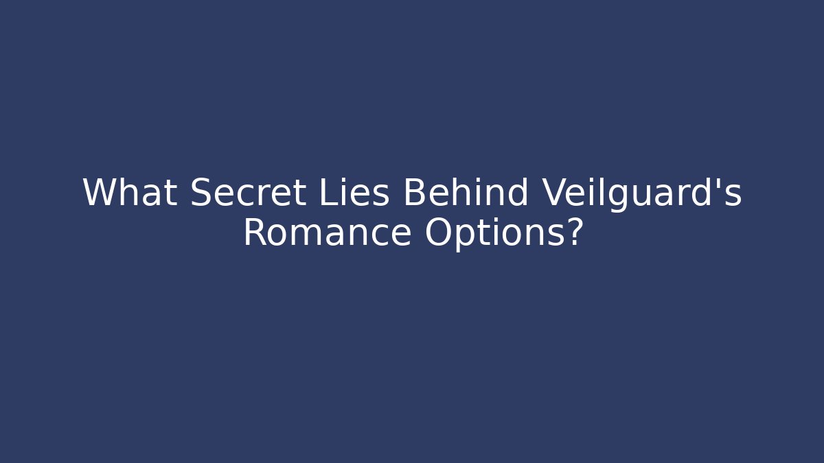 What Secret Lies Behind Veilguard's Romance Options?