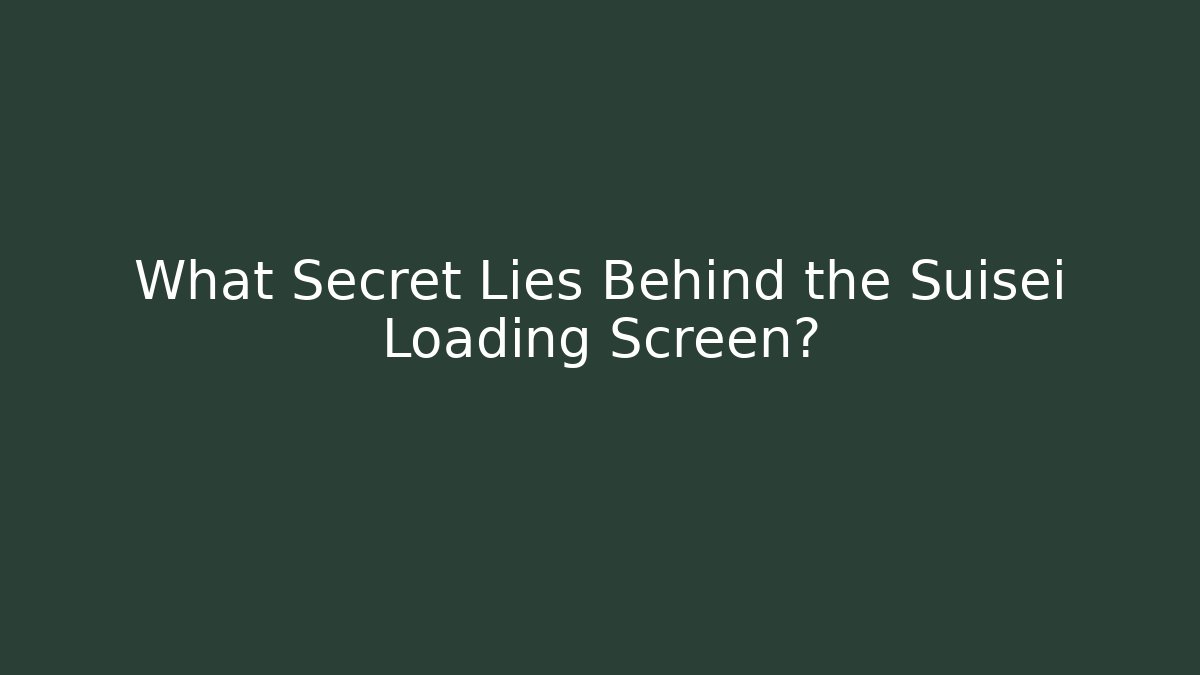 What Secret Lies Behind the Suisei Loading Screen? - Critter Realm