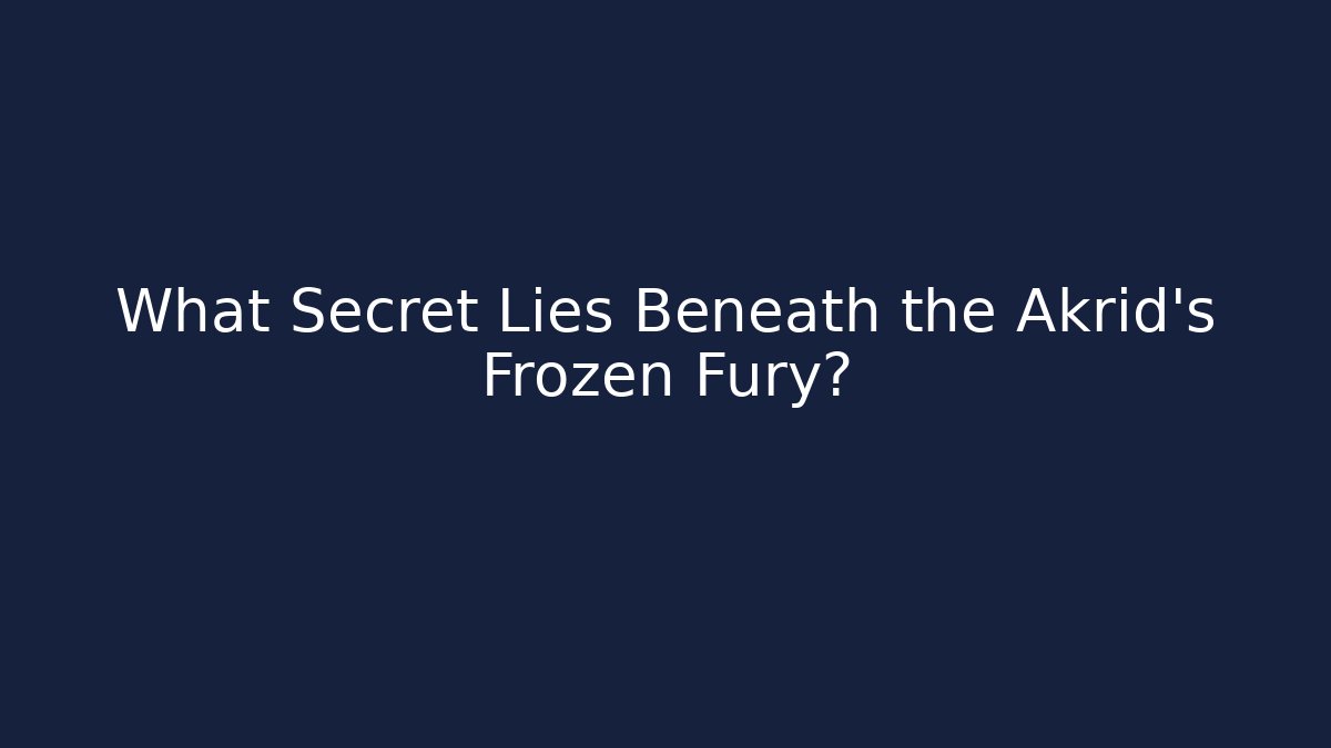 What Secret Lies Beneath the Akrid's Frozen Fury?