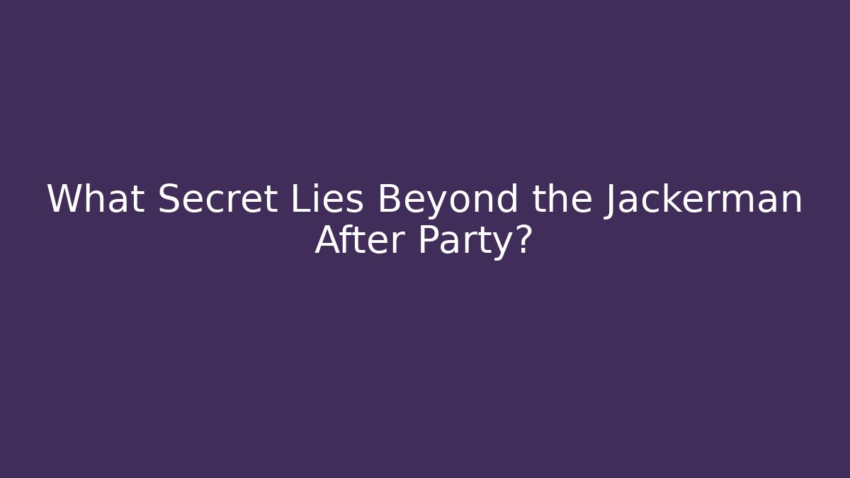 What Secret Lies Beyond the Jackerman After Party? - Critter Realm