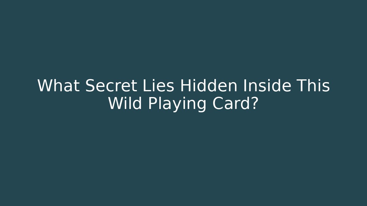 What Secret Lies Hidden Inside This Wild Playing Card? - Critter Realm