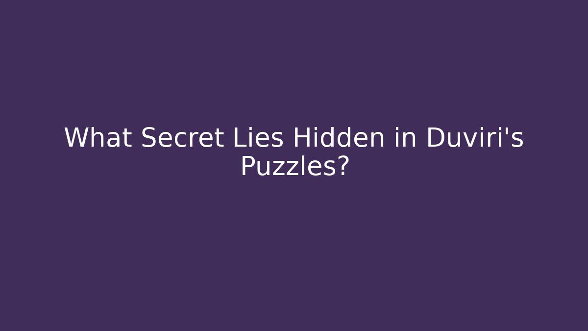 What Secret Lies Hidden in Duviri's Puzzles?