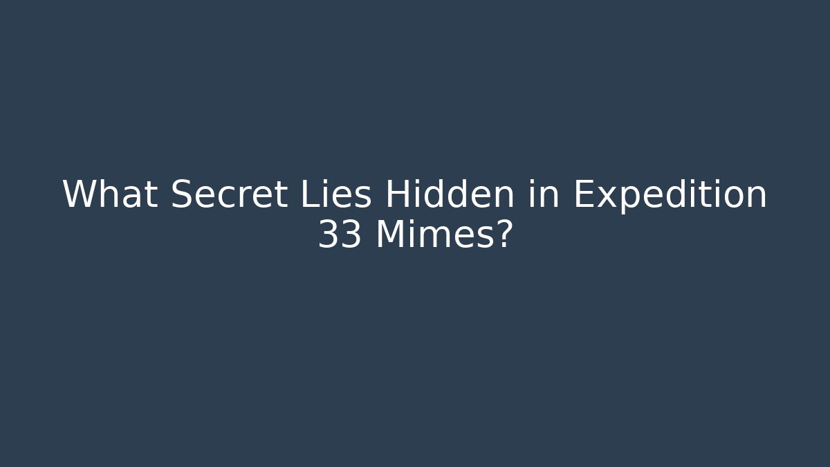 What Secret Lies Hidden in Expedition 33 Mimes?