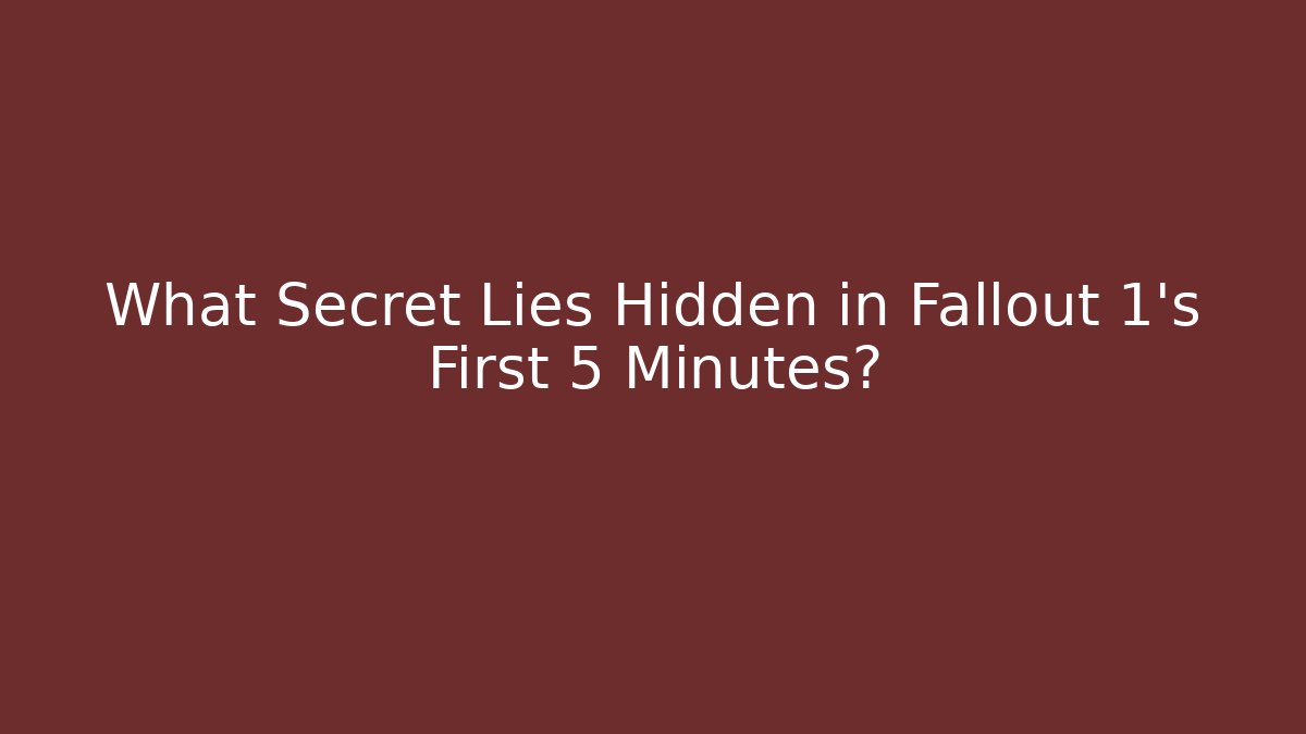 What Secret Lies Hidden in Fallout 1's First 5 Minutes?