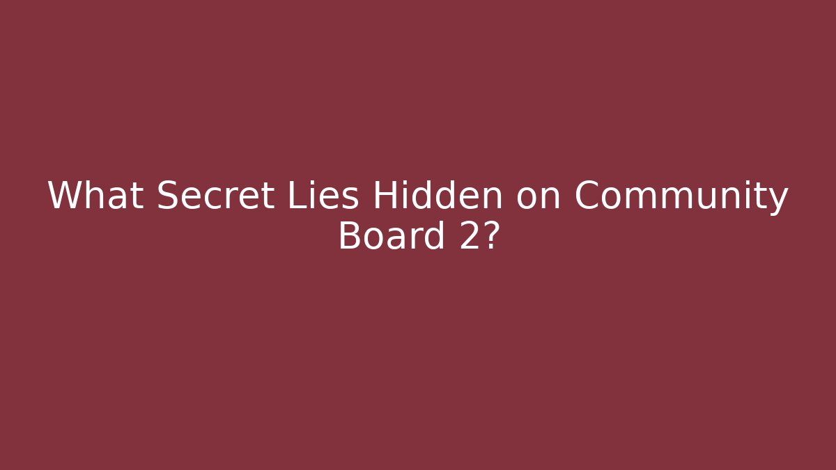 What Secret Lies Hidden on Community Board 2? - Critter Realm