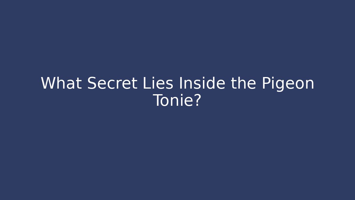 What Secret Lies Inside the Pigeon Tonie?