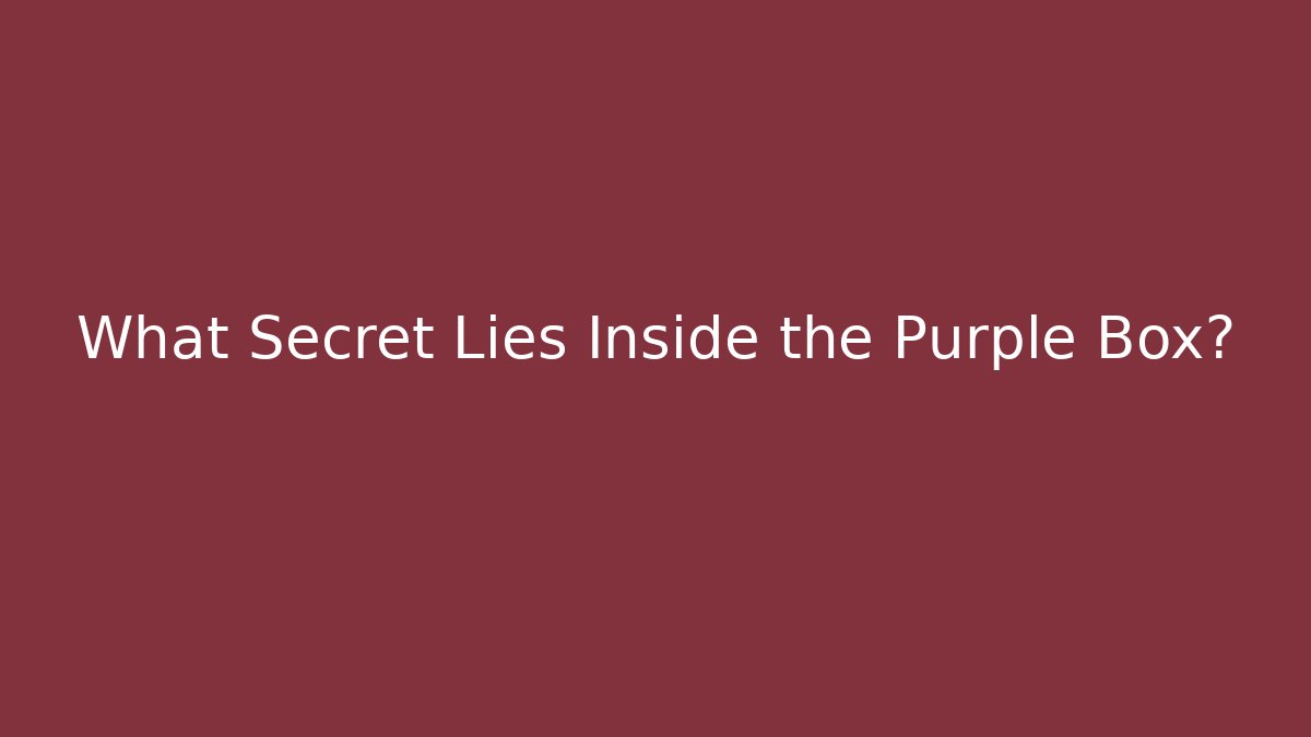 What Secret Lies Inside the Purple Box? - Critter Realm