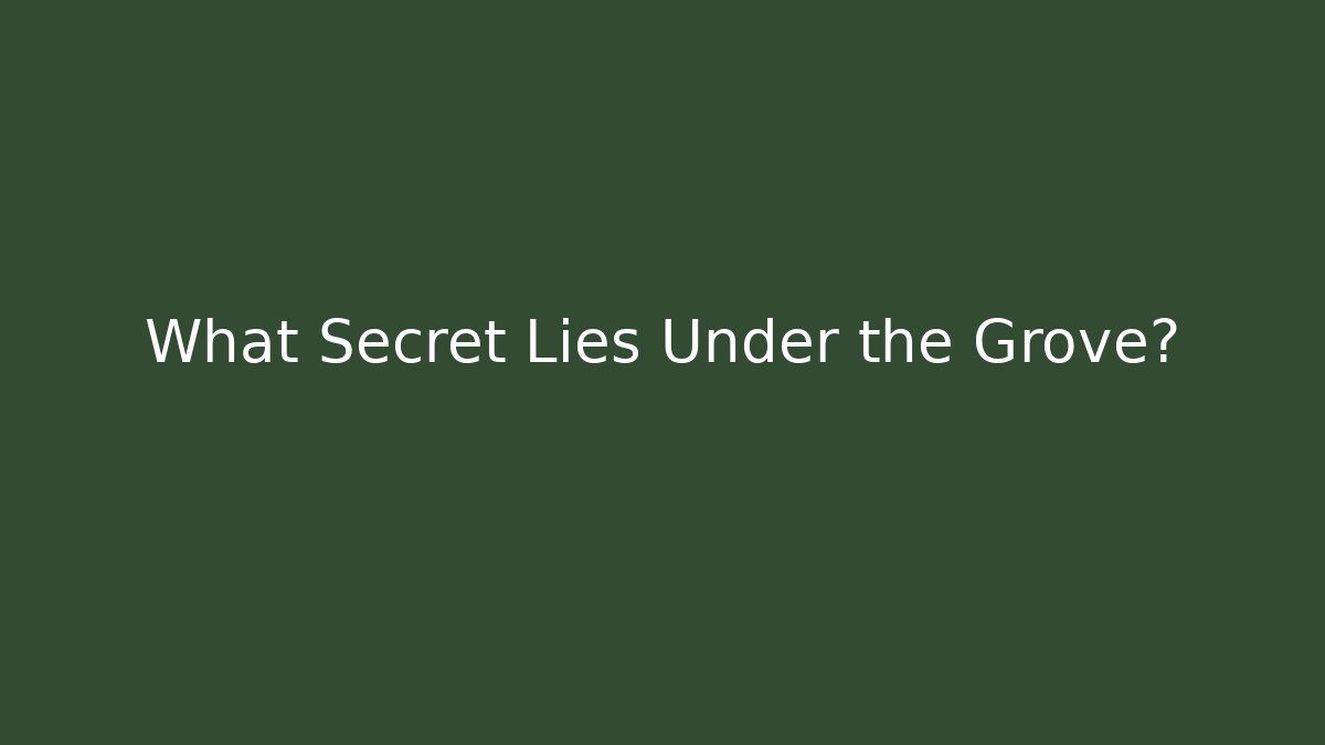 What Secret Lies Under the Grove? - Critter Realm