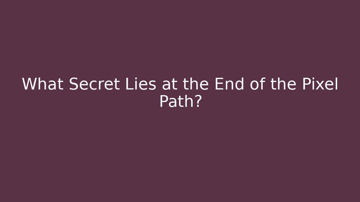 What Secret Lies at the End of the Pixel Path? - Critter Realm