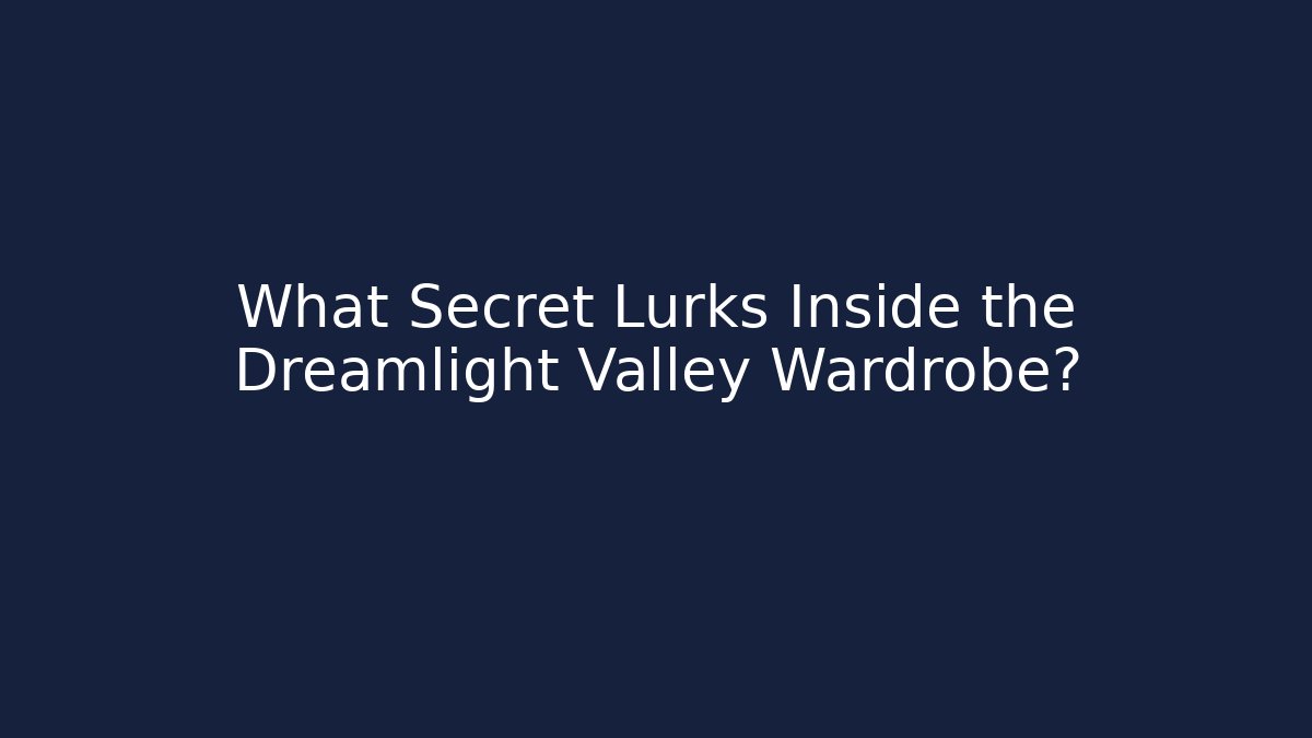What Secret Lurks Inside the Dreamlight Valley Wardrobe? - Critter Realm