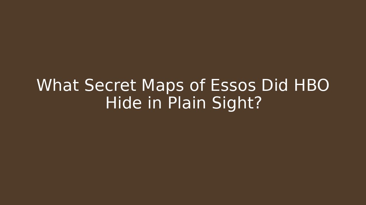 What Secret Maps of Essos Did HBO Hide in Plain Sight?