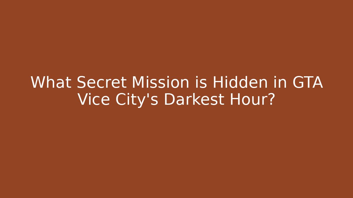 What Secret Mission is Hidden in GTA Vice City's Darkest Hour?