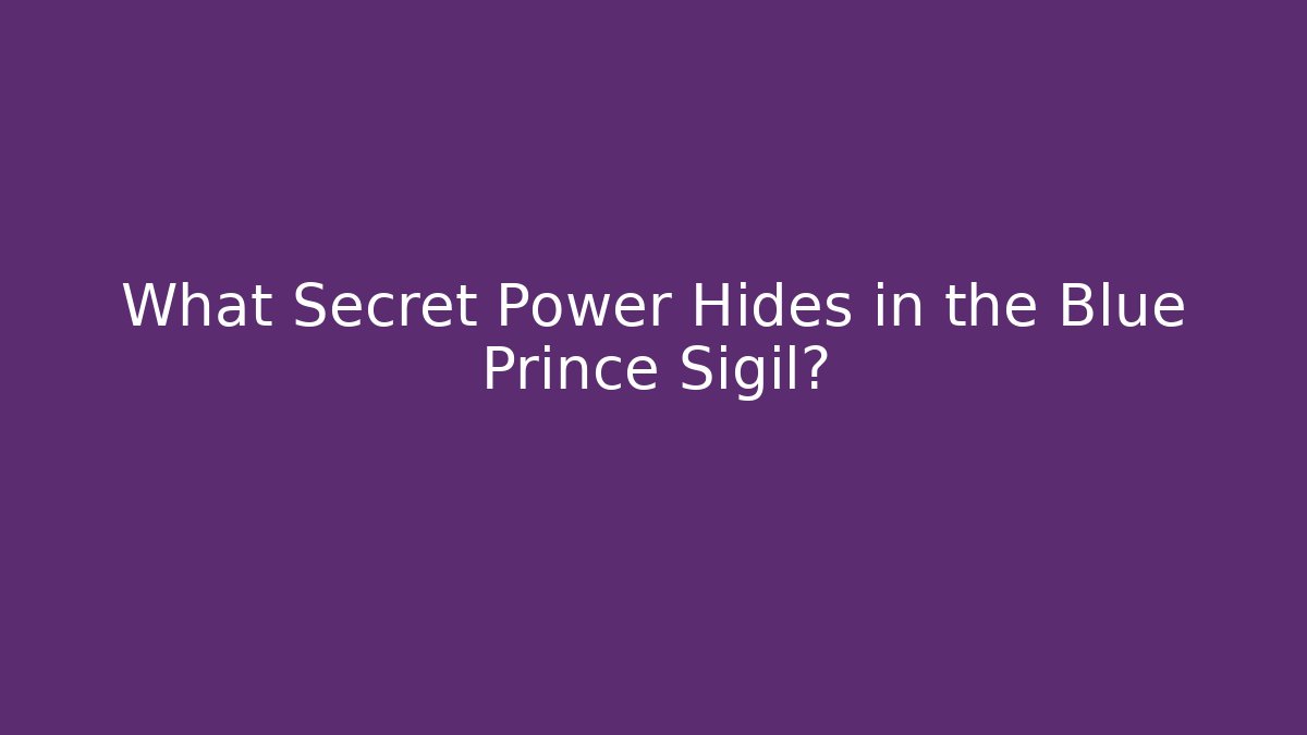 What Secret Power Hides in the Blue Prince Sigil?