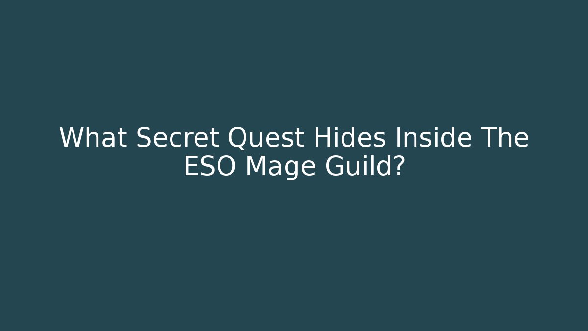 What Secret Quest Hides Inside The ESO Mage Guild?
