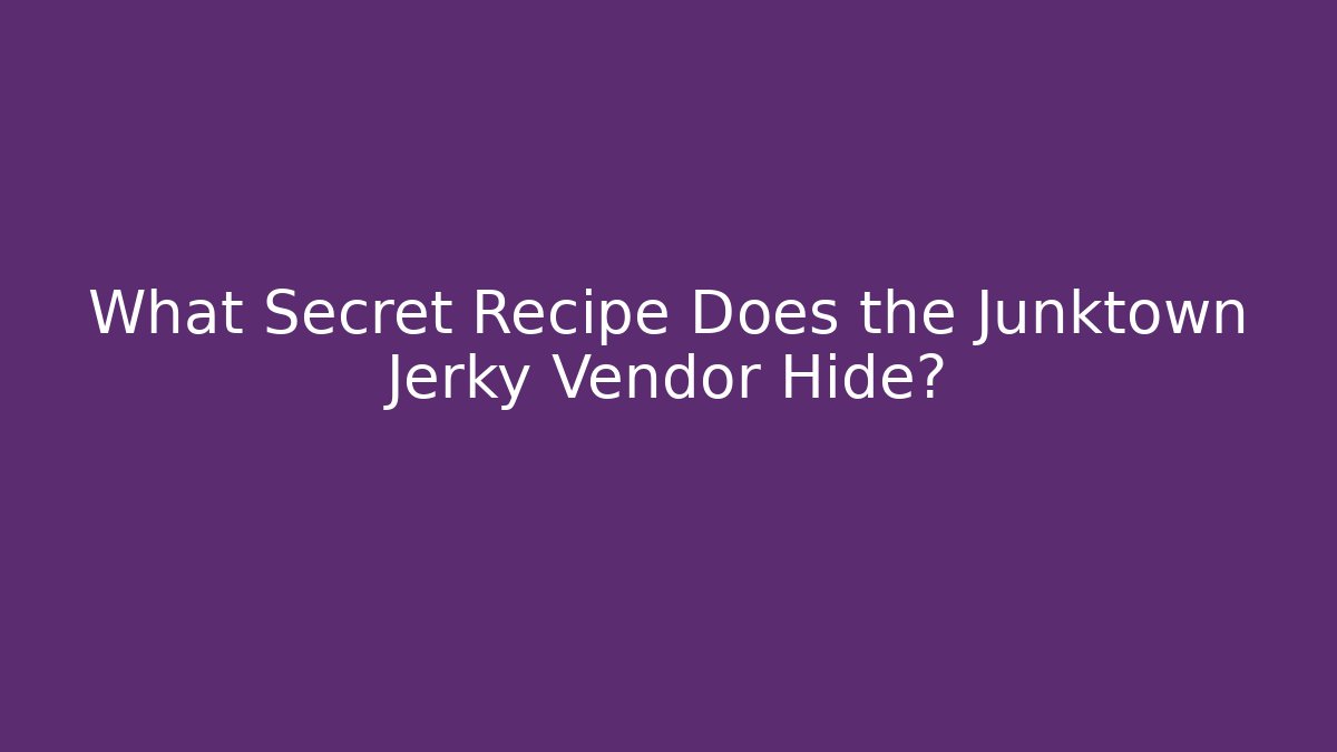 What Secret Recipe Does the Junktown Jerky Vendor Hide?