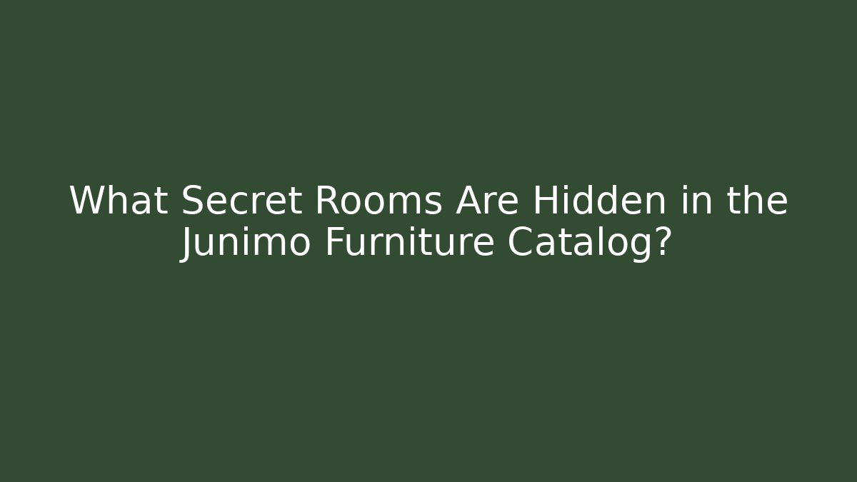 What Secret Rooms Are Hidden in the Junimo Furniture Catalog?