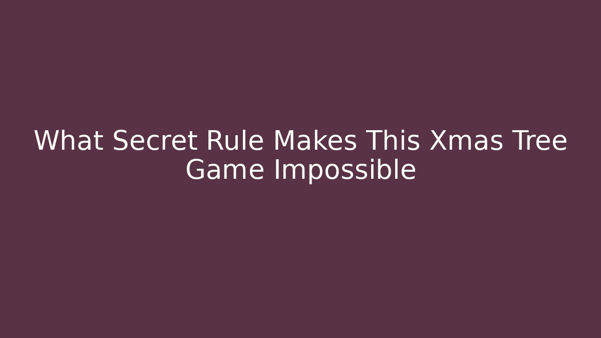 What Secret Rule Makes This Xmas Tree Game Impossible - Critter Realm
