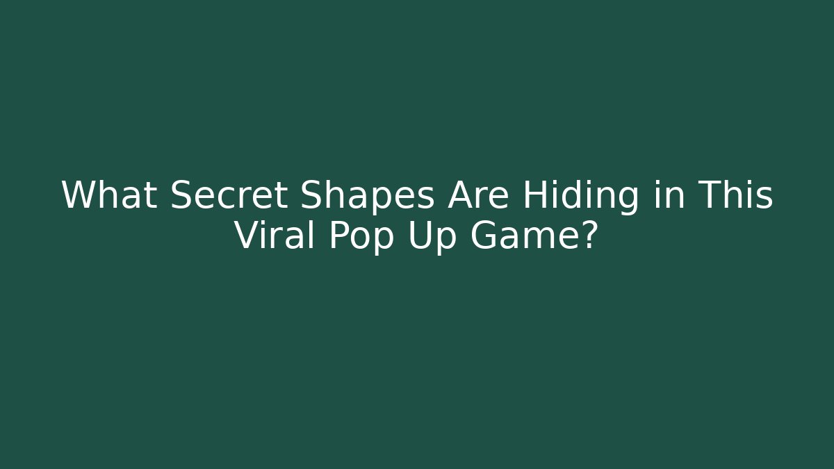 What Secret Shapes Are Hiding in This Viral Pop Up Game? - Critter Realm